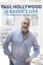 Watch Paul Hollywood: A Baker's Life Letmewatchthis