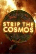Watch Strip the Cosmos Letmewatchthis