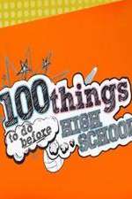 Watch 100 Things to Do Before High School Letmewatchthis