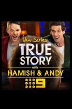 Watch True Story with Hamish & Andy Letmewatchthis