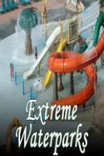 Watch Extreme Waterparks Letmewatchthis