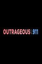 Watch Outrageous 911 Letmewatchthis