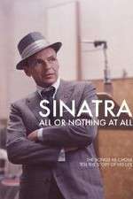 Watch Letmewatchthis Sinatra: All Or Nothing At All Online