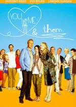 Watch Letmewatchthis You, Me & Them Online