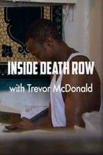 Watch Letmewatchthis Inside Death Row with Trevor McDonald Online