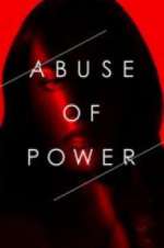 Watch Abuse of Power Letmewatchthis