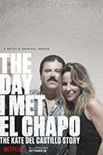 Watch The Day I Met El Chapo Letmewatchthis