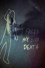 Watch I Faked My Own Death Letmewatchthis
