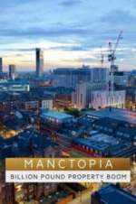 Watch Manctopia: Billion Pound Property Boom Letmewatchthis