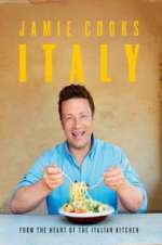 Watch Jamie Cooks Italy Letmewatchthis