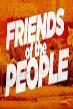 Watch Friends of the People Letmewatchthis