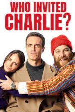 Watch Who Invited Charlie? Letmewatchthis