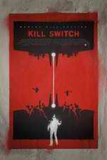 Watch Kill Switch Letmewatchthis