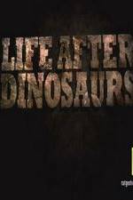 Watch Life After Dinosaurs Letmewatchthis
