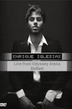 Watch Enrique Iglesias - Live from Odyssey Arena Belfast Letmewatchthis