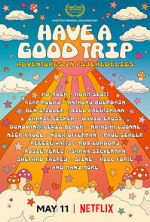 Watch Have a Good Trip: Adventures in Psychedelics Letmewatchthis