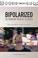 Watch Bipolarized: Rethinking Mental Illness Letmewatchthis