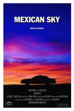 Watch Mexican Sky Letmewatchthis