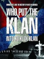Watch Who Put the Klan Into Ku Klux Klan Letmewatchthis