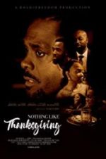 Watch Nothing Like Thanksgiving Letmewatchthis