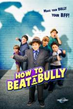 Watch How to Beat a Bully Letmewatchthis