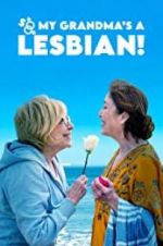 Watch So My Grandma\'s a Lesbian! Letmewatchthis