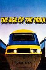 Watch The Age of the Train Letmewatchthis