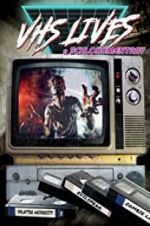 Watch VHS Lives: A Schlockumentary Letmewatchthis