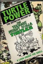 Watch Turtle Power: The Definitive History of the Teenage Mutant Ninja Turtles Letmewatchthis