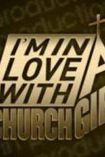Watch I'm in Love with a Church Girl Letmewatchthis