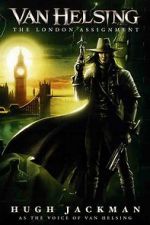 Watch Van Helsing: The London Assignment Letmewatchthis