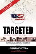 Watch Targeted Exposing the Gun Control Agenda Letmewatchthis