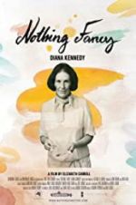 Watch Diana Kennedy: Nothing Fancy Letmewatchthis