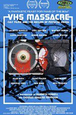 Watch VHS Massacre Cult Films and the Decline of Physical Media Letmewatchthis