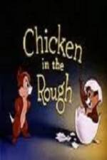 Watch Chicken in the Rough Letmewatchthis