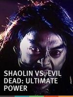 Watch Shaolin vs. Evil Dead: Ultimate Power Letmewatchthis