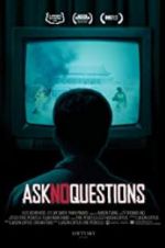Watch Ask No Questions Letmewatchthis