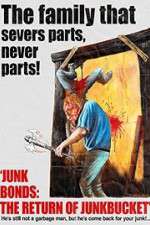 Watch Junk Bonds The Return of Junkbucket Letmewatchthis