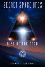 Watch Secret Space UFOs - Rise of the TR3B Letmewatchthis