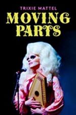 Watch Trixie Mattel: Moving Parts Letmewatchthis