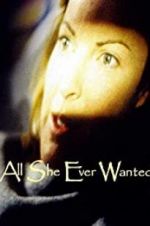 Watch All She Ever Wanted Letmewatchthis