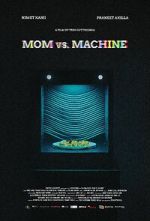 Watch Mom vs. Machine (Short 2021) Letmewatchthis
