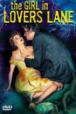 Watch The Girl in Lovers Lane Letmewatchthis