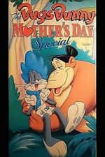 Watch The Bugs Bunny Mother\'s Day Special Letmewatchthis