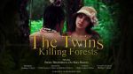 Watch The Twins Killing Forests Letmewatchthis