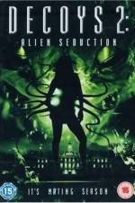 Watch Decoys 2: Alien Seduction Letmewatchthis
