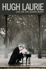 Watch Hugh Laurie: Live on the Queen Mary (2013) Letmewatchthis