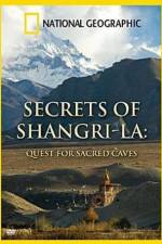 Watch National Geographic Secrets of Shangri-La Quest For Sacred Caves Letmewatchthis