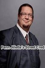 Watch Penn Jillette\'s Street Cred Letmewatchthis