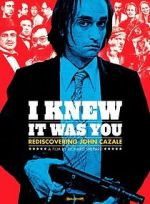 Watch I Knew It Was You: Rediscovering John Cazale Letmewatchthis